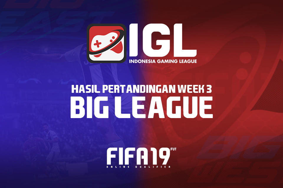 Big League FIFA 19 FUT Minggu ketiga