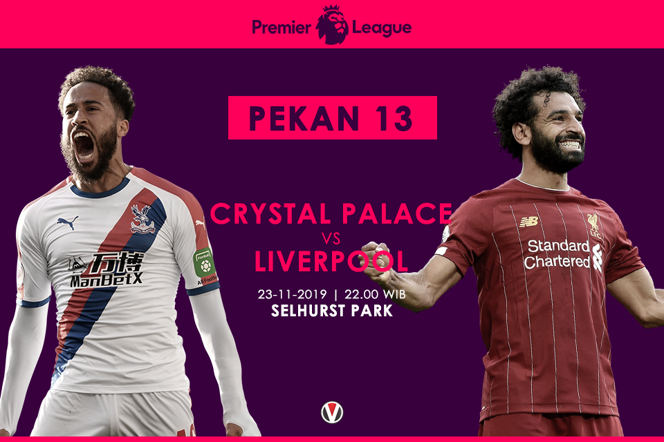 Prediksi Crystal Palace VS Liverpool: Klopp Miliki Misi di Laga Ini