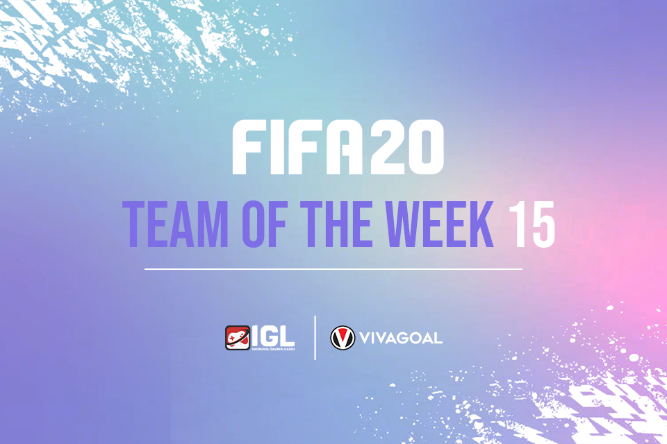 Jajaran Team of the Week Pekan ke-15 FIFA 20