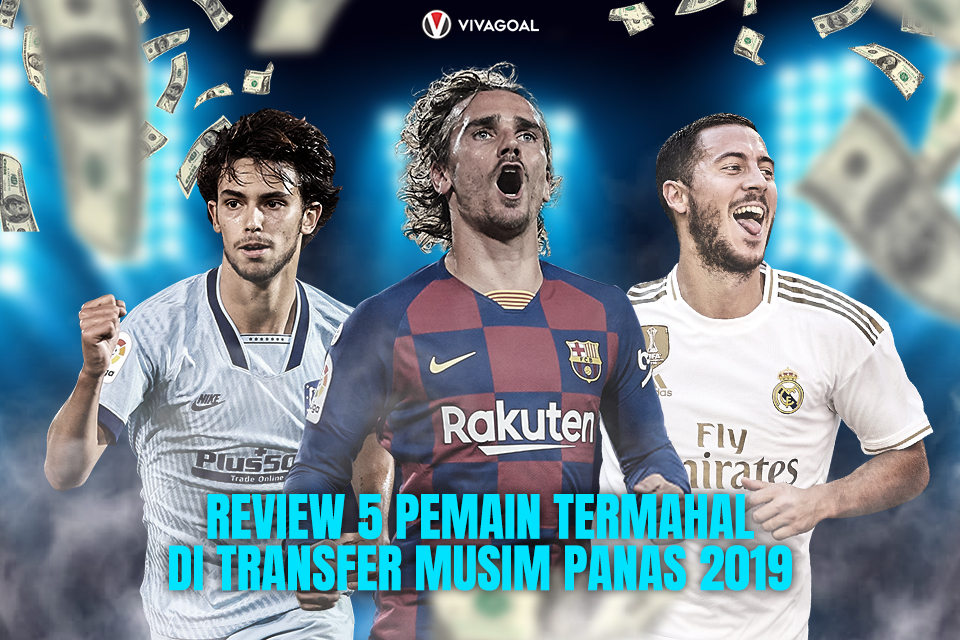 Review 5 Pemain Termahal di Bursa Transfer Musim Panas 2019/20