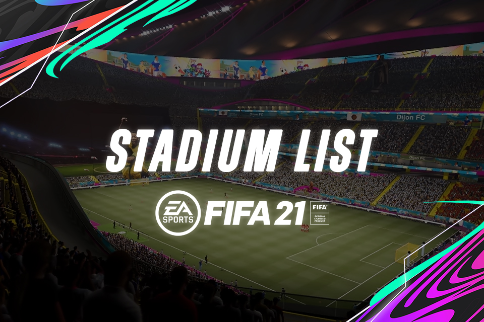 Jajaran Stadion yang Bisa Digunakan di FIFA 21