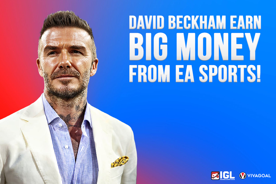 Diam-Diam, Beckham Punya Penghasilan Fantastis dari FIFA 21!