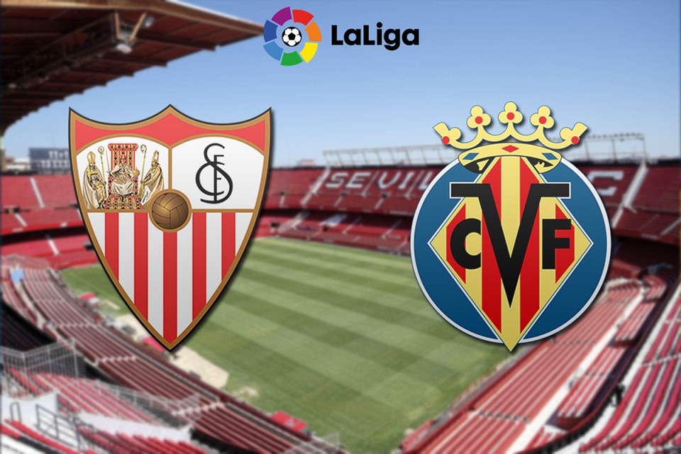Sevilla vs Villareal: Prediksi, H2H, Link Live Streaming