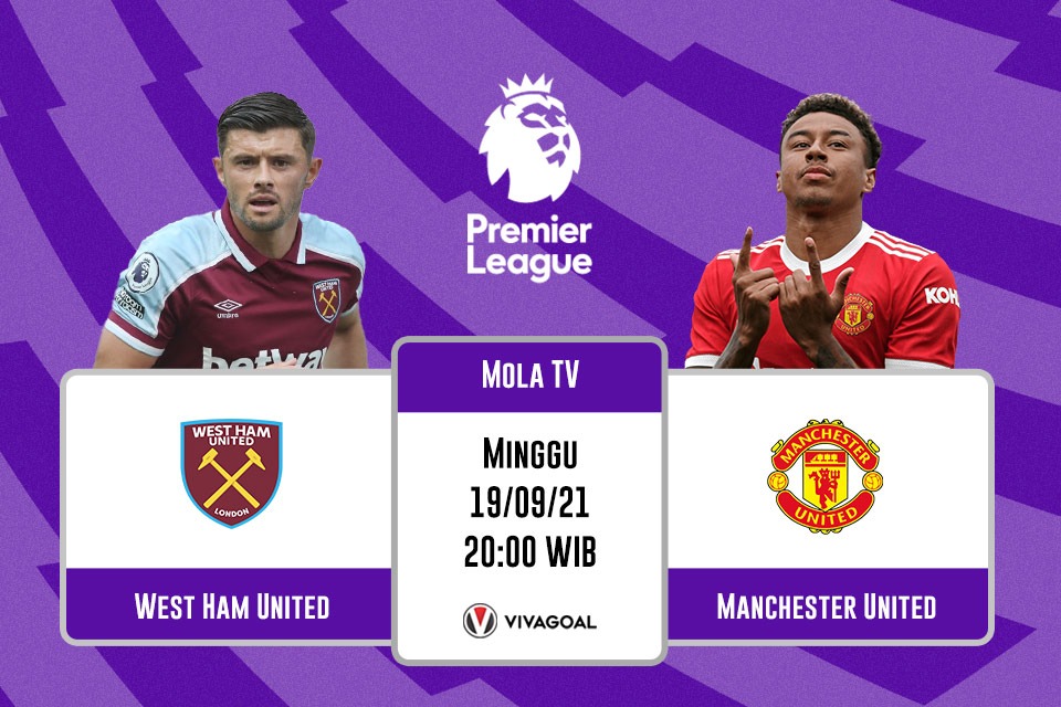 West Ham United vs Manchester United: Prediksi dan Link Live Streaming