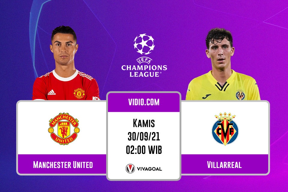 Man United vs Villarreal: Prediksi dan Link Live Streaming