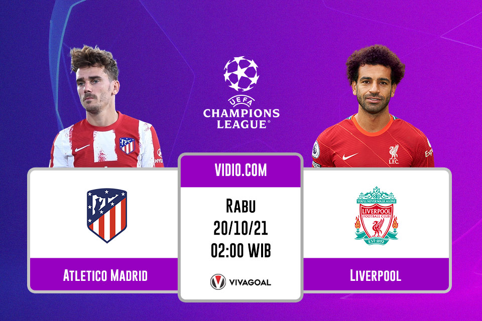 Atletico Madrid vs Liverpool: Prediksi dan Link Live Streaming