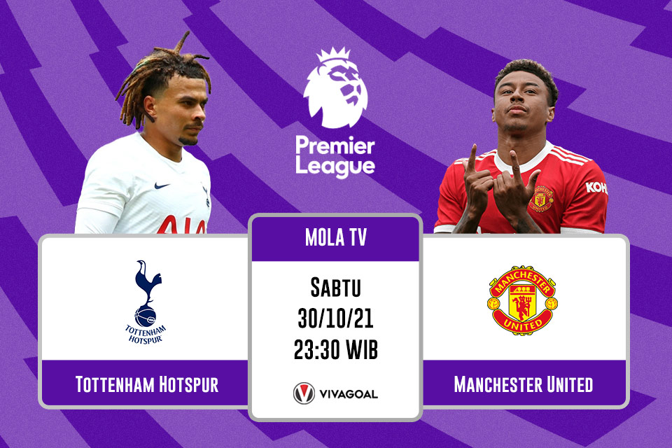 Tottenham Hotspur vs Man United: Prediksi dan Link Live Streaming