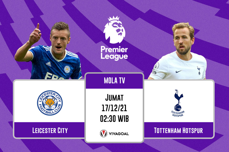 Leicester vs Tottenham: Prediksi dan Link Live Streaming