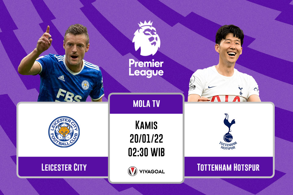 Leicester vs Tottenham: Prediksi, Jadwal dan Link Live Streaming