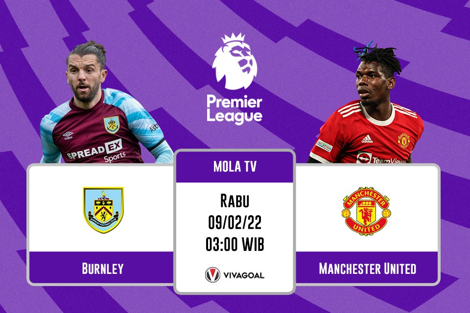 Burnley vs Manchester United: Prediksi, Jadwal dan Link Live Streaming