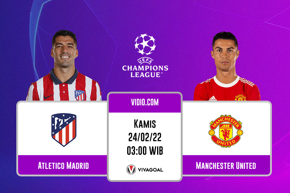 Atletico Madrid vs Man United: Prediksi, Jadwal dan Link Live Streaming