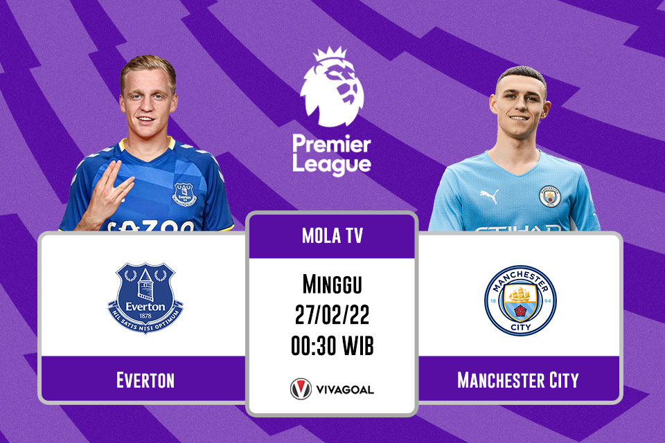 Everton vs Manchester City: Prediksi, Jadwal dan Link Live Streaming