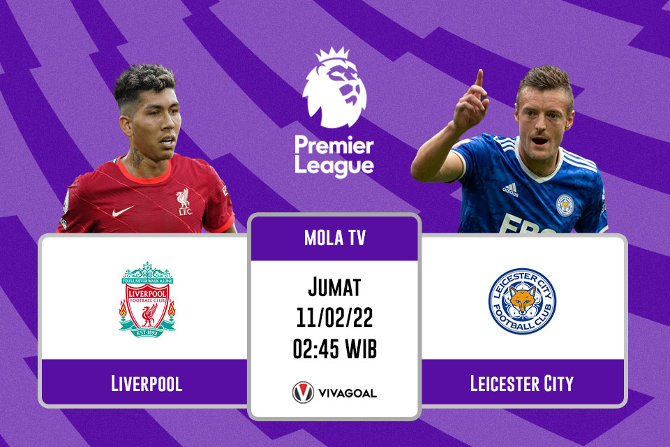 Liverpool vs Leicester City: Prediksi, Jadwal dan Link Live Streaming