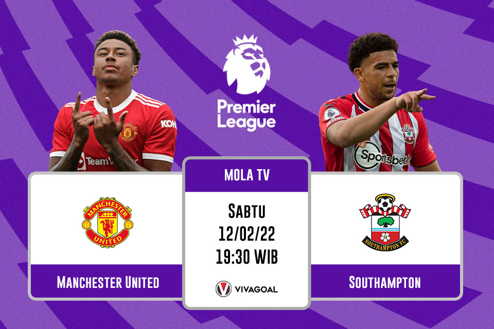 Man United vs Southampton: Prediksi, Jadwal dan Link Live Streaming