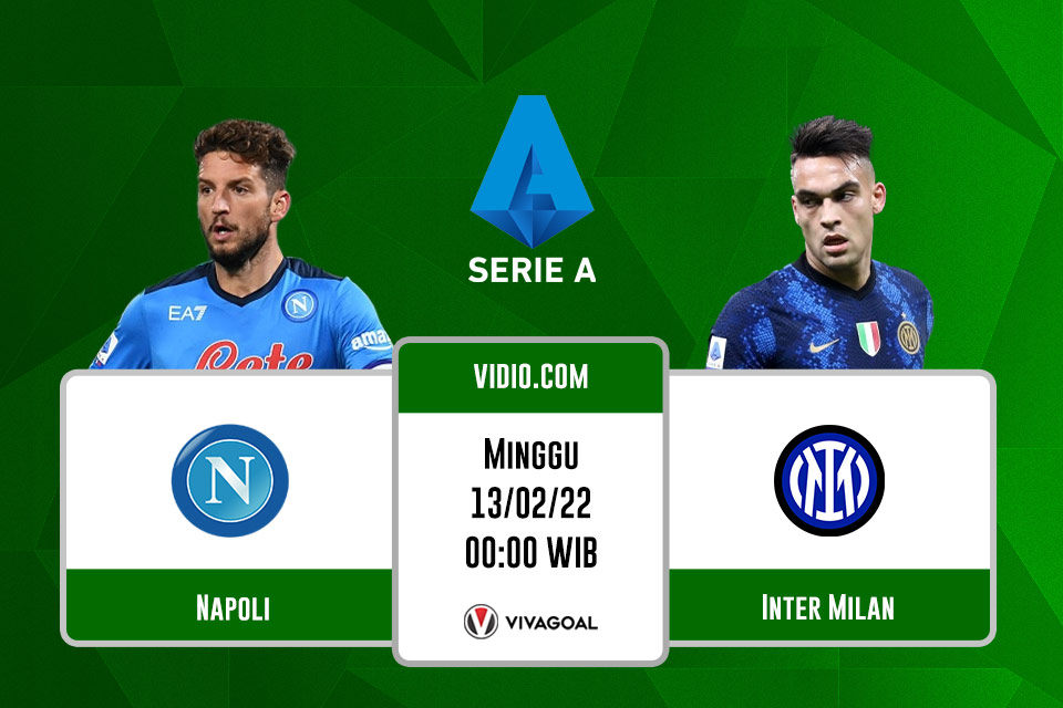 Napoli vs Inter Milan: Prediksi, Jadwal dan Link Live Streaming