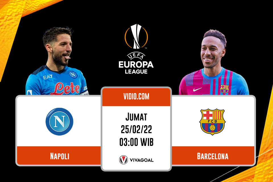 Napoli vs Barcelona: Prediksi, Jadwal dan Link Live Streaming