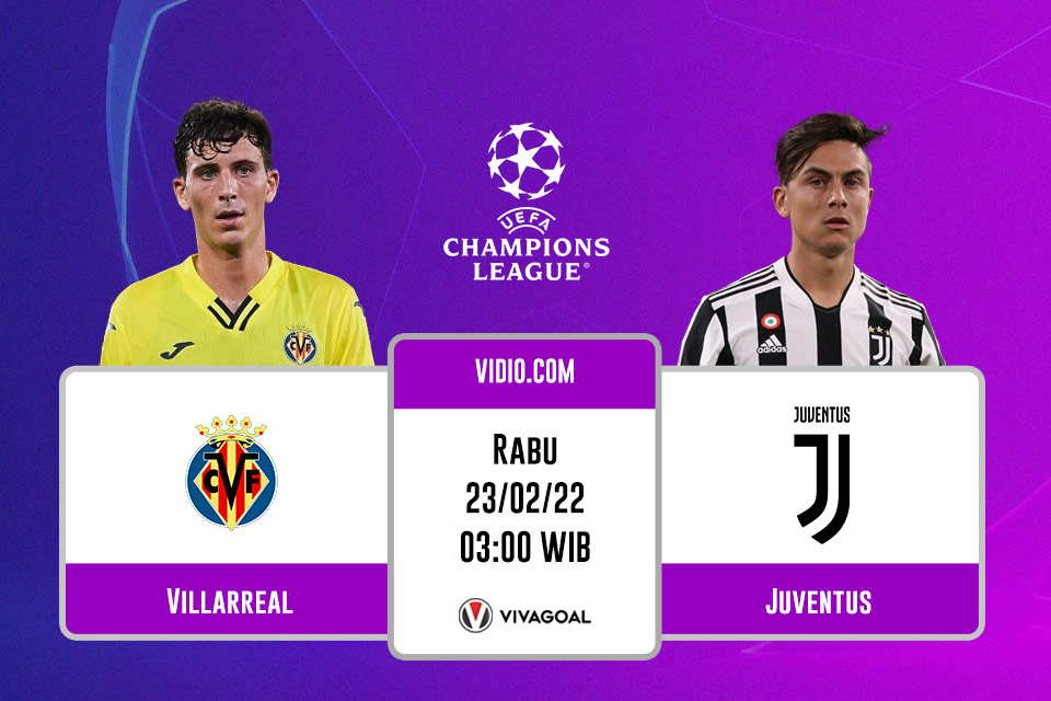 Villarreal vs Juventus: Prediksi, Jadwal dan Link Live Streaming