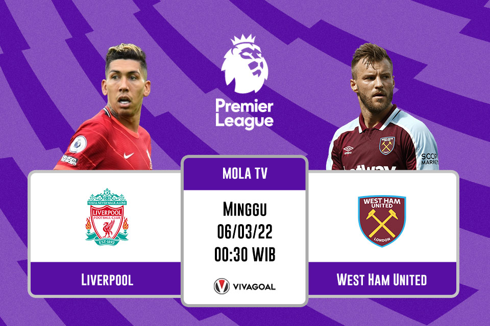 Liverpool vs West Ham United: Prediksi, Jadwal dan Link Live Streaming