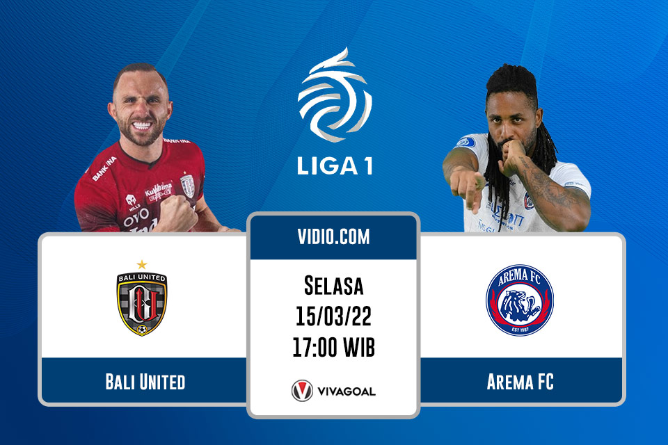 Bali United vs Arema FC: Prediksi, Jadwal dan Link Live Streaming