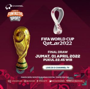 Live Final Draw FIFA World Cup 2022 Qatar di O Channel TV