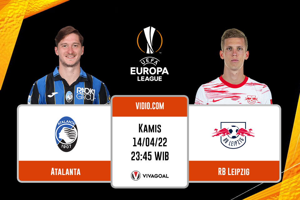 Atalanta vs RB Leipzig: Prediksi, Jadwal dan Link Live Streaming
