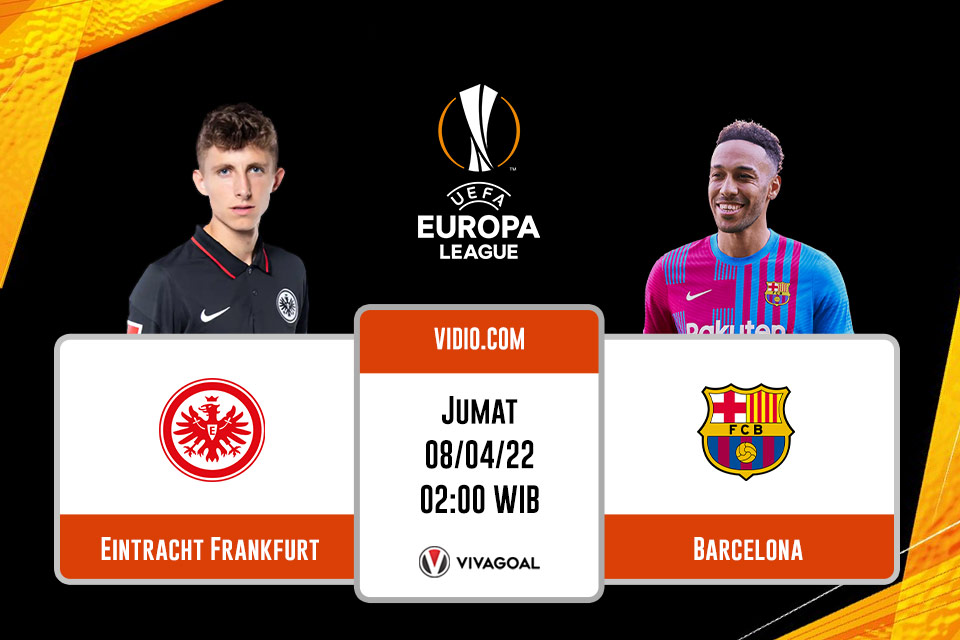 Eintrach Frankfurt vs Barcelona: Prediksi, Jadwal dan Link Live Streaming