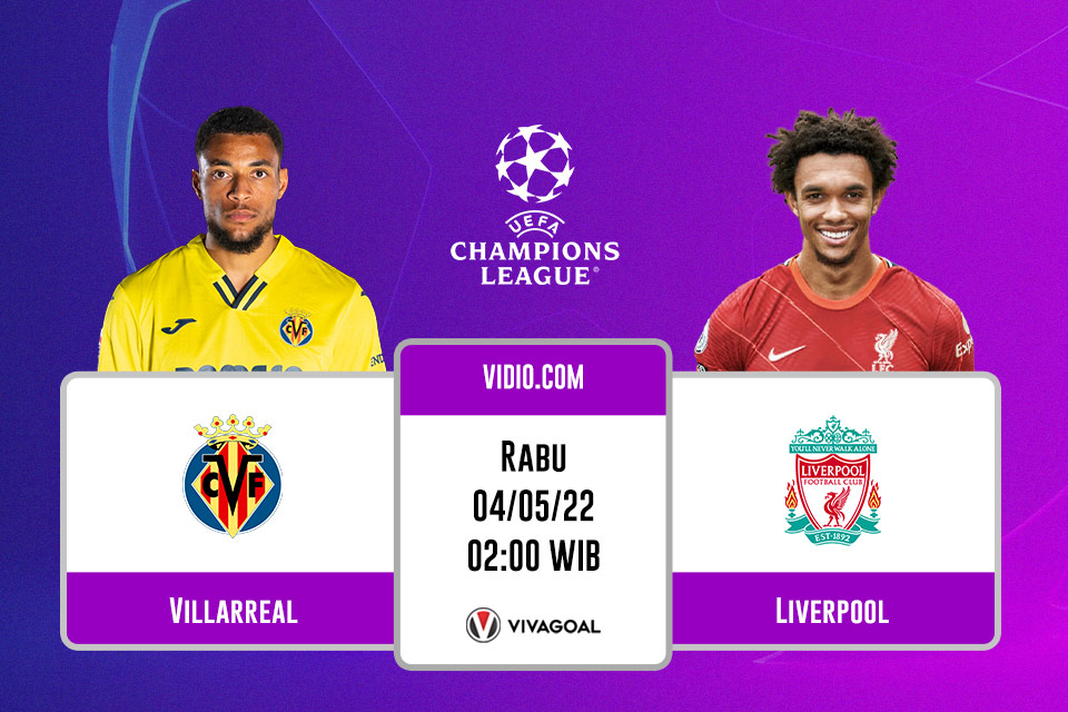 Villarreal vs Liverpool: Prediksi, Jadwal dan Link Live Streaming