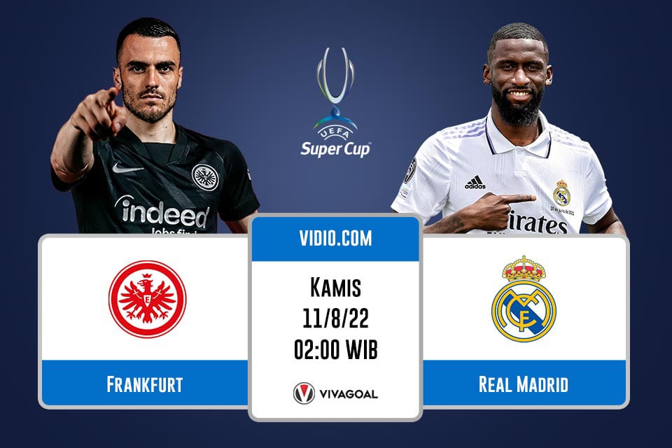 Real Madrid vs Frankfurt: Prediksi, Jadwal dan Link Live Streaming