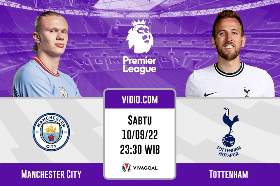 Man City vs Tottenham Hotspur: Prediksi, Jadwal dan Link Live Streaming
