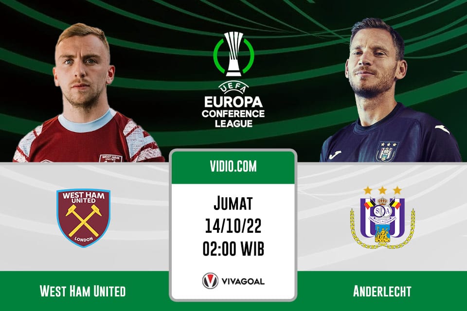 West Ham vs Anderlecht: Prediksi, Jadwal dan Link Live Streaming