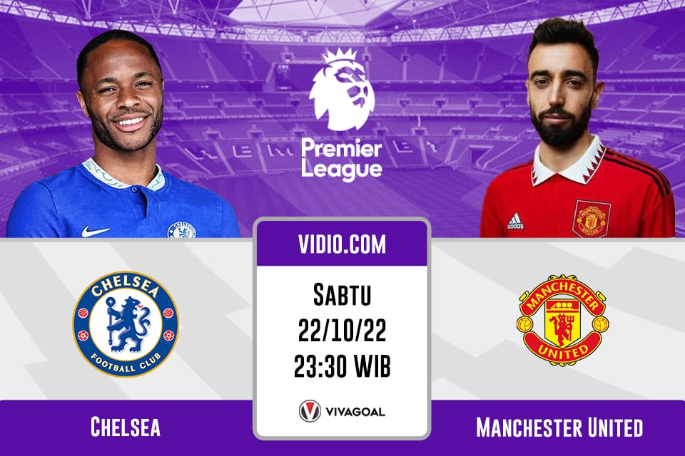 Chelsea vs Man United: Prediksi, Jadwal dan Link Live Streaming