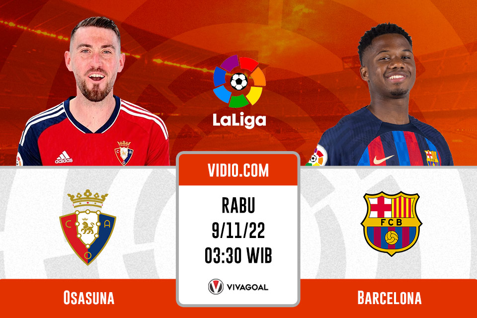 Osasuna vs Barcelona: Prediksi, Jadwal, dan Link Live Streaming
