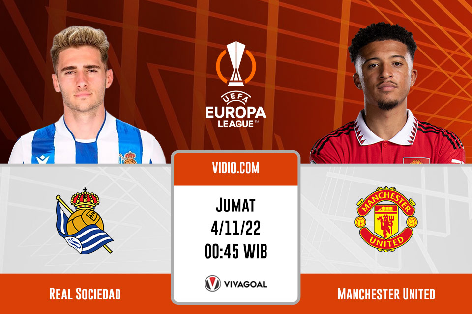 Real Sociedad vs Man United: Prediksi, Jadwal, dan Link Live Streaming