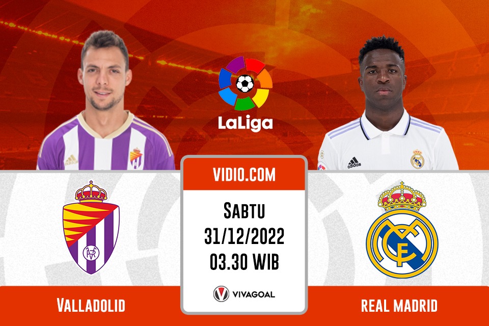 Valladolid vs Real Madrid: Prediksi, Jadwal, dan Link Live Streaming