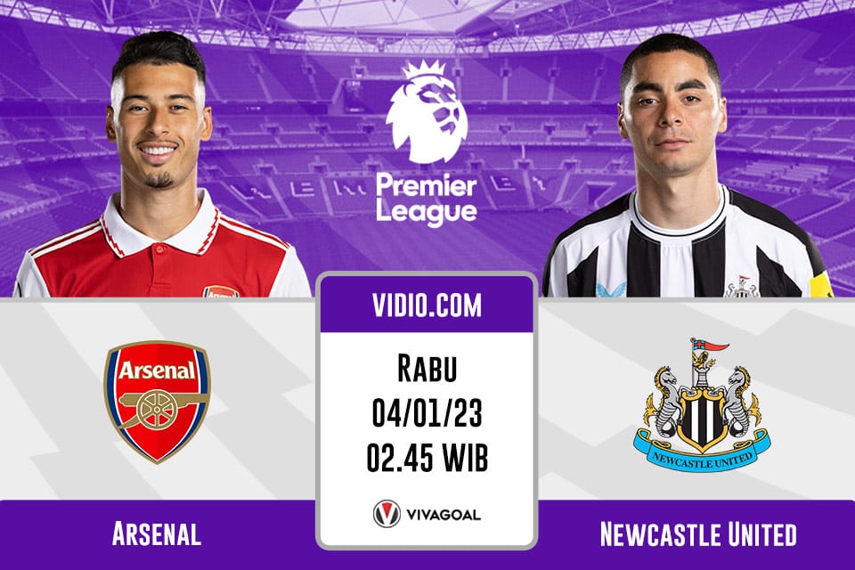 Arsenal vs Newcastle United: Prediksi, Jadwal dan Link Live Streaming