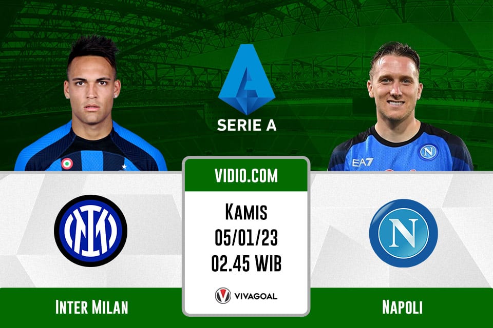 Inter Milan vs Napoli: Prediksi, Jadwal dan Link Live Streaming