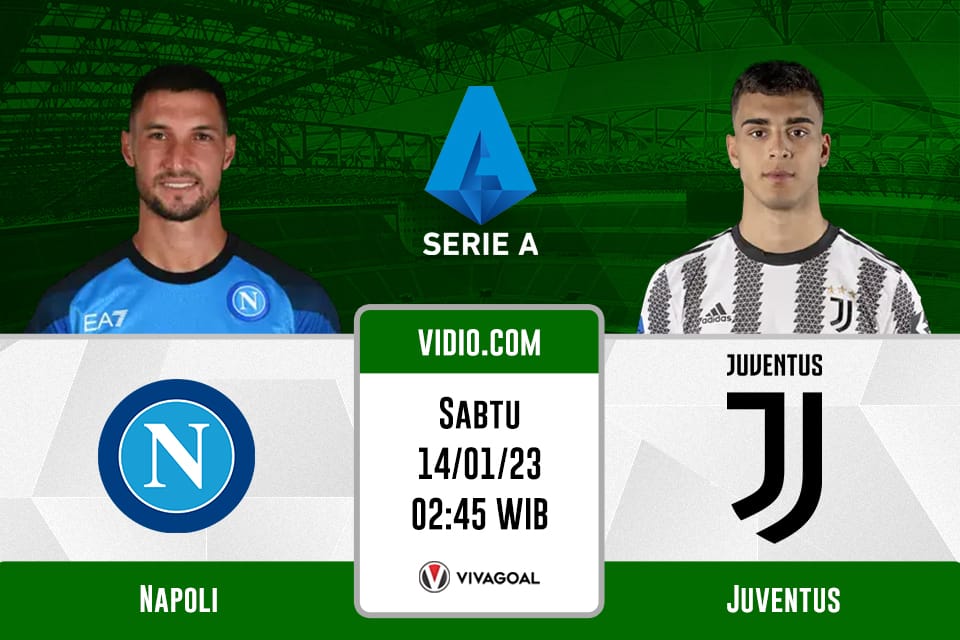 Napoli vs Juventus: Prediksi, Jadwal dan Link Live Streaming