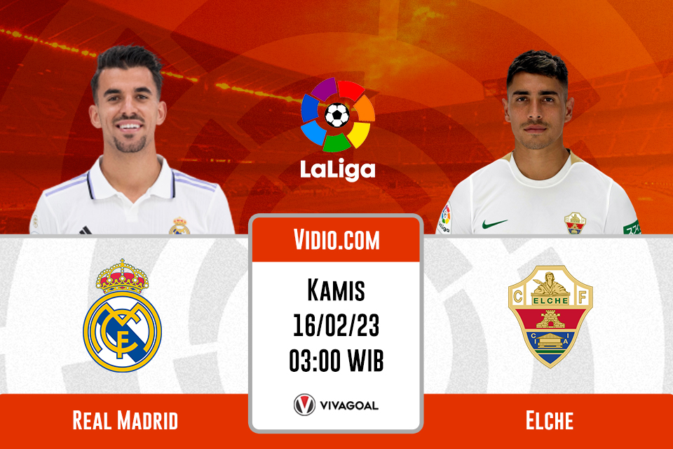 Real Madrid vs Elche: Prediksi, Jadwal, dan Link Live Streaming