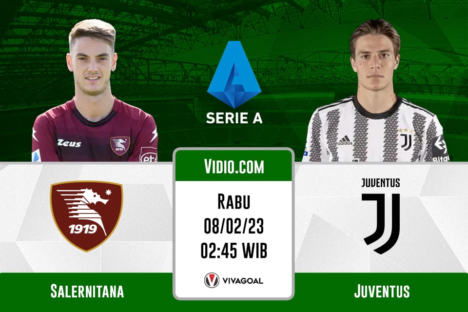 Salernitana vs Juventus: Prediksi, Jadwal dan Link Live Streaming