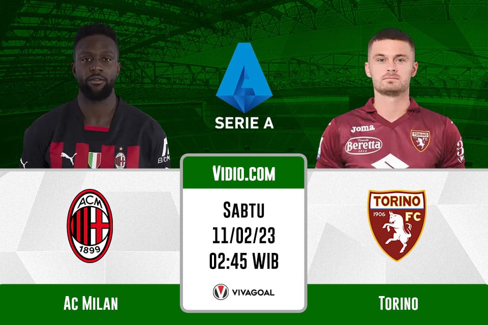 AC Milan vs Torino: Prediksi, Jadwal dan Link Live Streaming