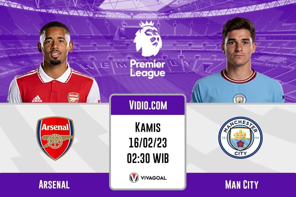 Arsenal vs Man City: Prediksi, Jadwal dan Link Live Streaming