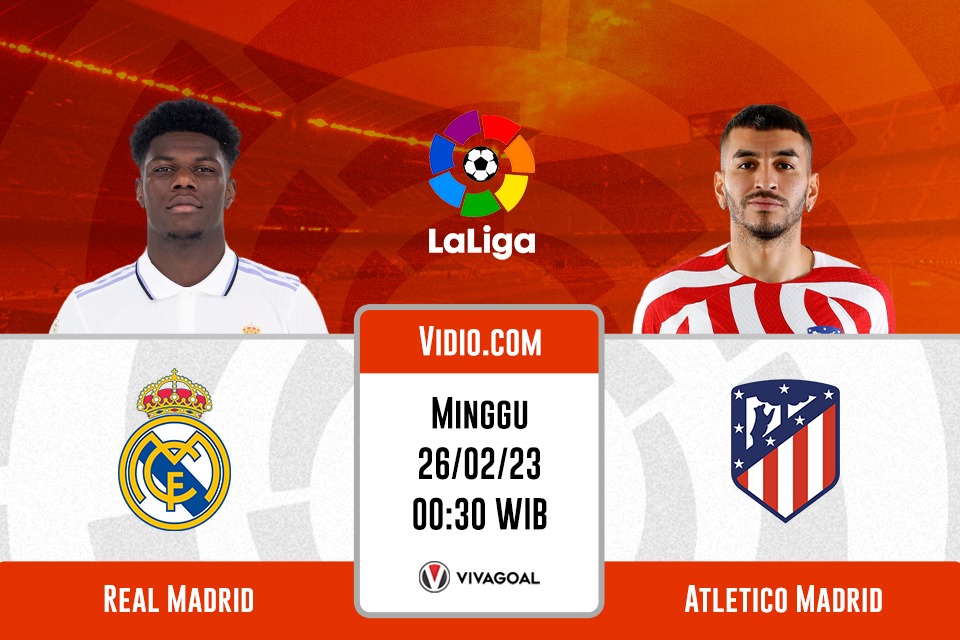 Real Madrid vs Atletico Madrid: Prediksi, Jadwal, dan Link Live Streaming