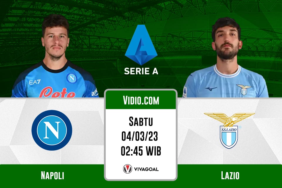 Napoli vs Lazio: Prediksi, Jadwal dan Link Live Streaming