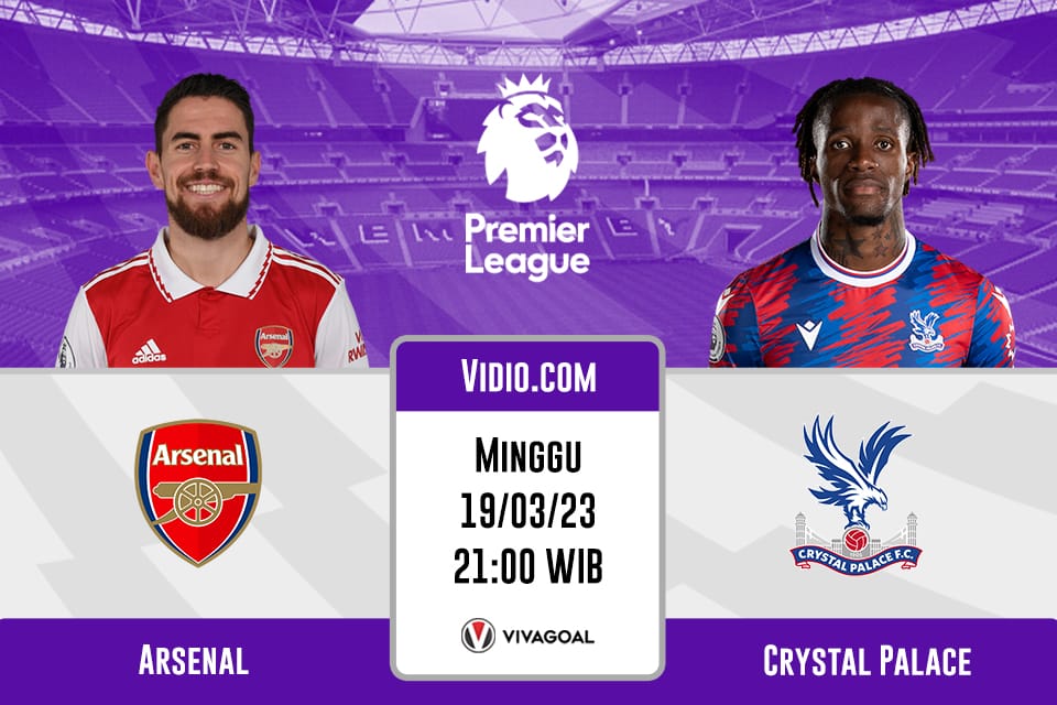 Arsenal vs Crystal Palace: Prediksi, Jadwal dan Link Live Streaming