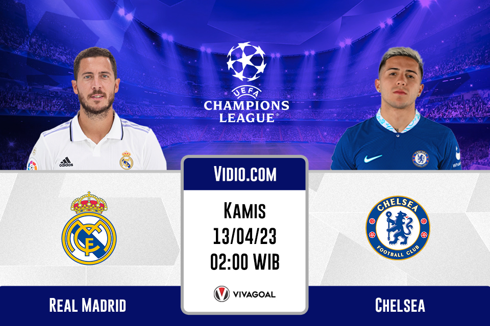 Real Madrid vs Chelsea: Prediksi, Jadwal, dan Link Live Streaming