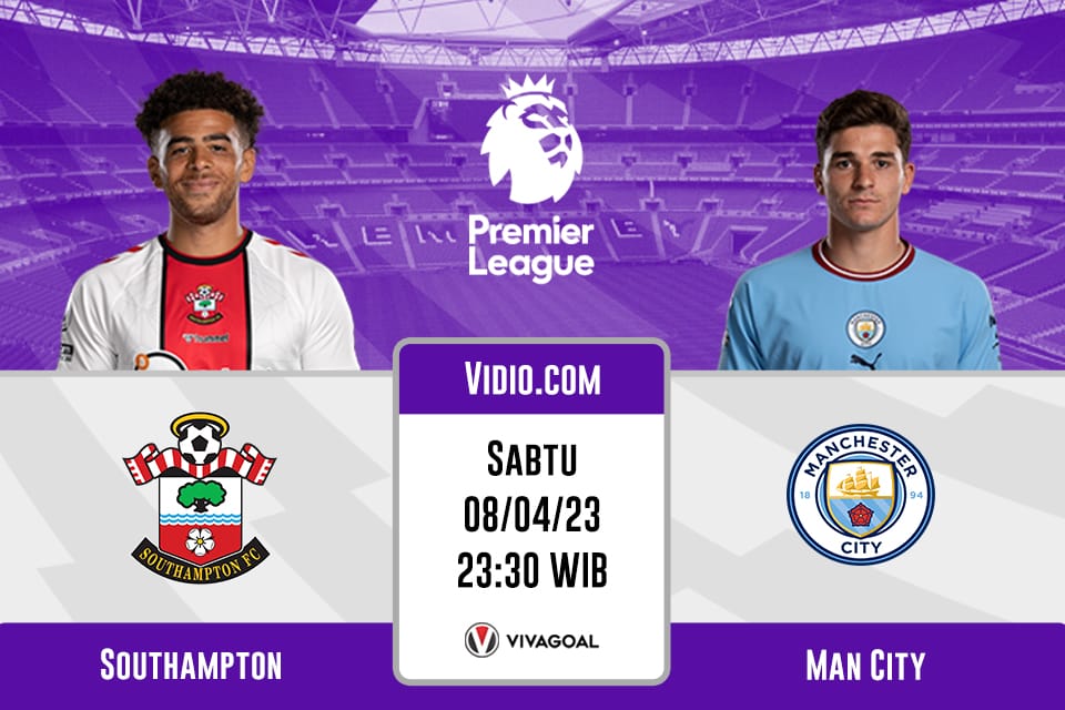 Southampton vs Man City: Prediksi, Jadwal dan Link Live Streaming