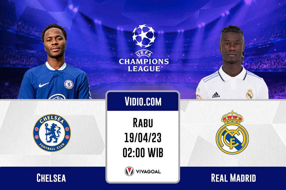 Chelsea vs Real Madrid: Prediksi, Jadwal dan Link Live Streaming