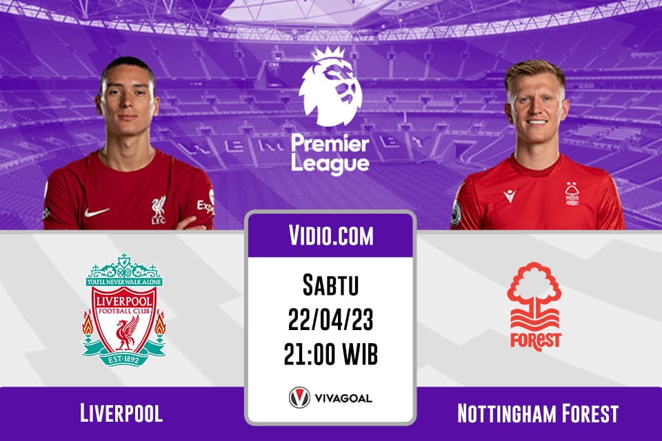 Liverpool vs Nottingham: Prediksi, Jadwal dan Link Live Streaming