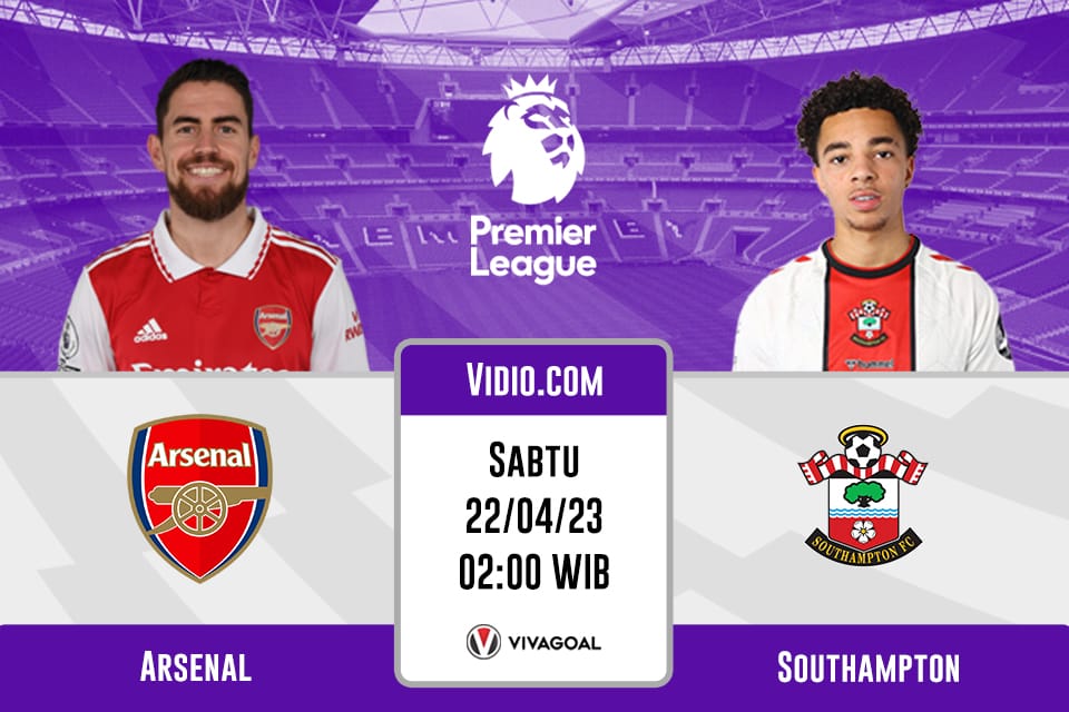Arsenal vs Southampton: Prediksi, Jadwal dan Link Live Streaming