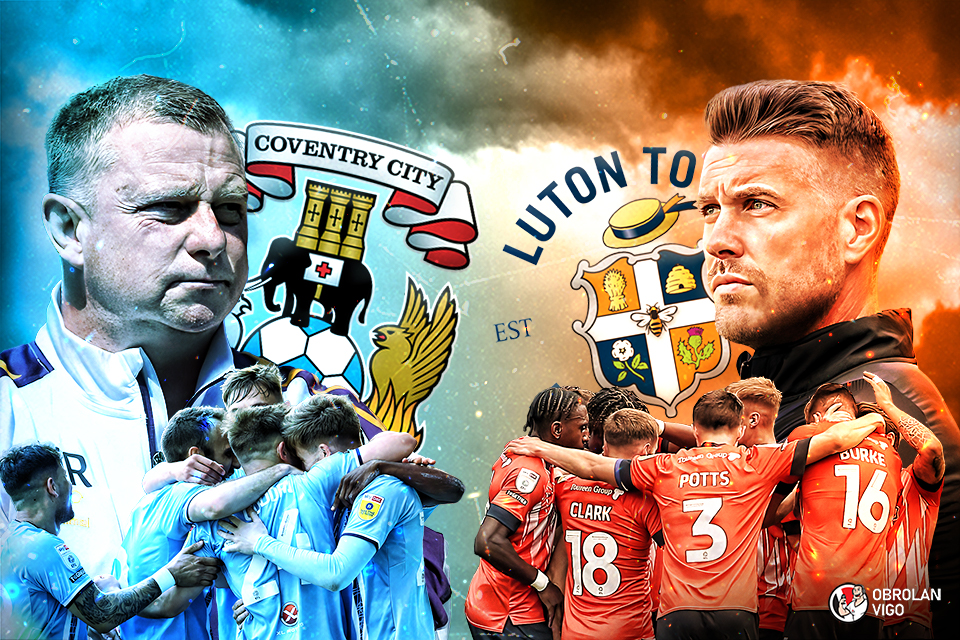 Obrolan Vigo: Coventry vs Luton, Duel Entah Berantah Menuju Premier League